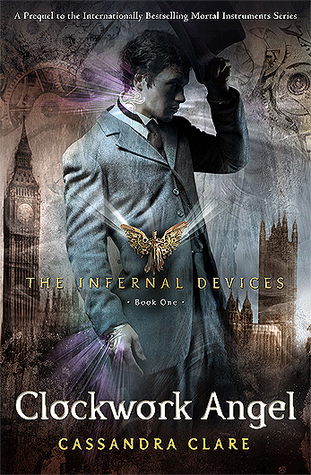 Clockwork Angel (The Infernal Devices, #1)