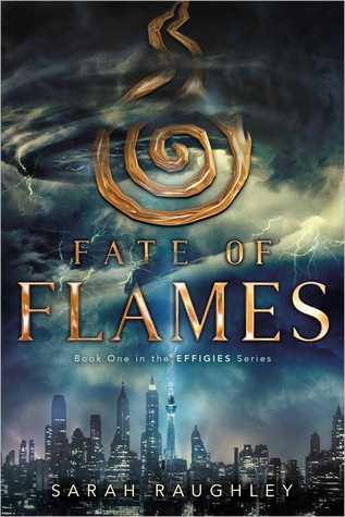 Fate of Flames (Effigies, #1)