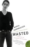 Wasted by Marya Hornbacher