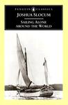 Sailing Alone around the World by Joshua Slocum