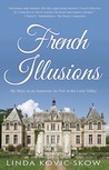 French Illusions by Linda Kovic-Skow