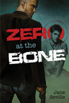 Zero at the Bone by Jane Seville