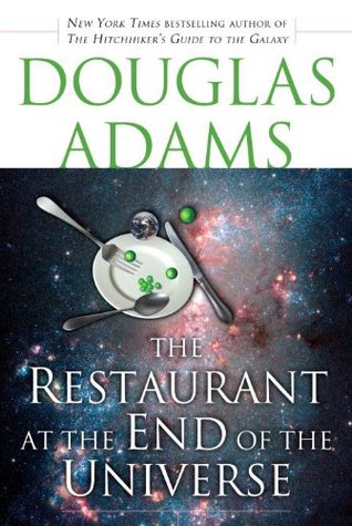 The Restaurant at the End of the Universe (Hitchhiker's Guide to the Galaxy, #2)