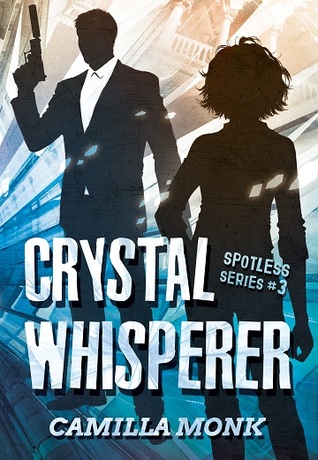 Crystal Whisperer (Spotless, #3)