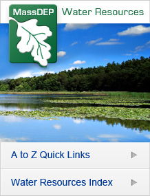 Links to MassDEP Home, A to Z Quicklinks and Water Resources Index