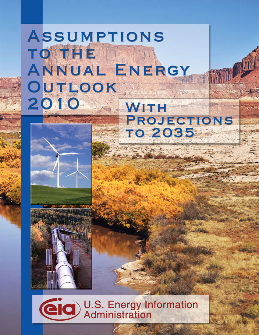 Assumptions to the Annual Energy Outlook 2010 Report Cover. Need help, contact the National Energy Information Center at 202-586-8800.