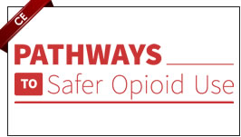 	Pathways to Safer Opioid Use