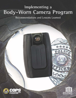 Implementing a Body-Worn Camera Program: Recommendations and Lessons Learned