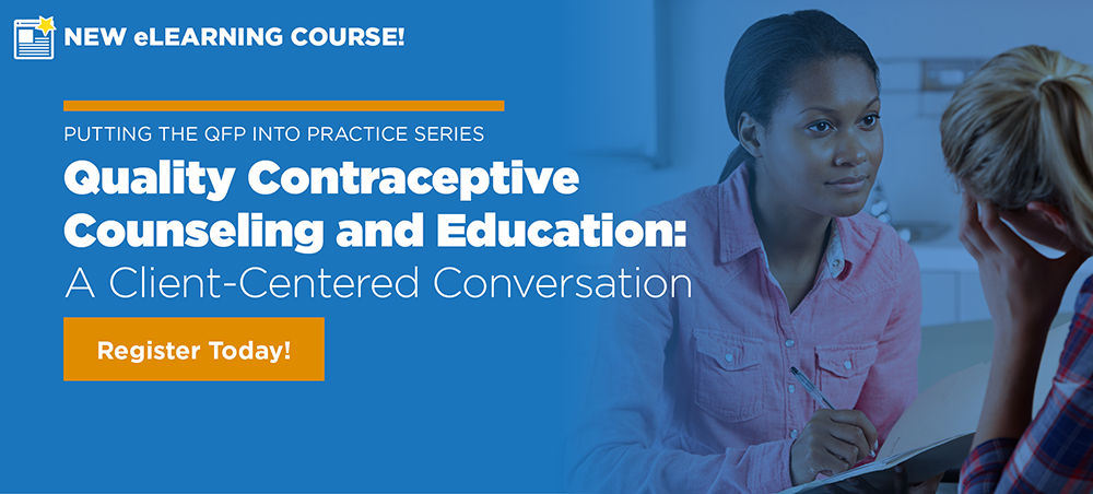 Quality Contraceptive Counseling and Education