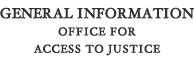 General Information: Office for Access to Justice
