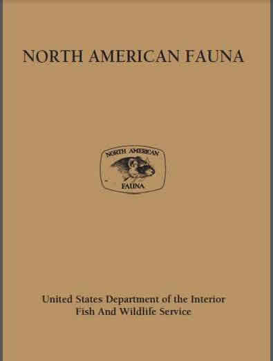 North American Fauna Scientific Journal Focusing on an array of topics relating to North American vertebrates, invertebrates and plants.