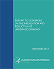 Report to Congress on the Prevention and Reduction of Underage Drinking 2013