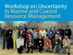 workshop on uncertainty in marine and coastal resource management