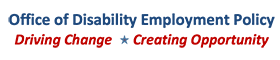 The Office of Disability Employment Policy
