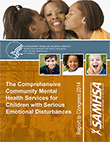 2014 Report to Congress for the Evaluation of the Comprehensive Community Mental Health Services for Children with Serious Emotional Disturbances