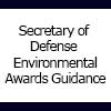 Text of "Secretary of Defense Environmental Awards Guidance"