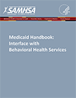 Medicaid Handbook: Interface with Behavioral Health Services
