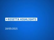 Rosetta Update - May 26, 2015
Credit: European Space Agency