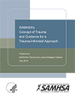 SAMHSA's Concept of Trauma and Guidance for a Trauma-Informed Approach
