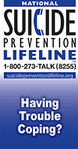 National Suicide Prevention Lifeline Wallet Card: Having Trouble Coping? With Help Comes Hope.