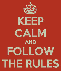 Screen capture of an internet "Keep Calm" meme that says: "Keep Calm and Follow the Rules"