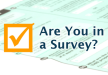 Are You in a Survey?