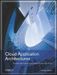 George Reese: Cloud Application Architectures: Building Applications and Infrastructure in the Cloud (Theory in Practice (O'Reilly))