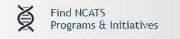 Find NCATS Programs & Initiatives