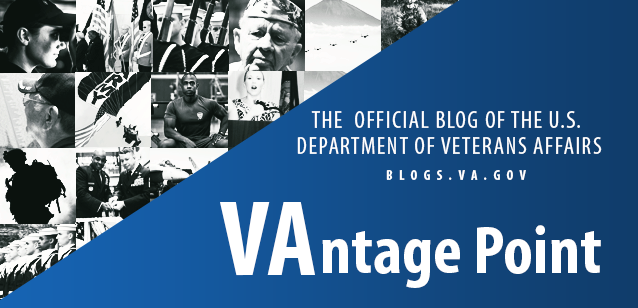 VAntage Point - THE OFFICIAL BLOG OF THE U.S. DEPARTMENT OF VETERANS AFFAIRS - BLOGS.VA.GOV