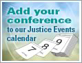 box with calendar graphic and text: Add your conference to our Justice Events calendar