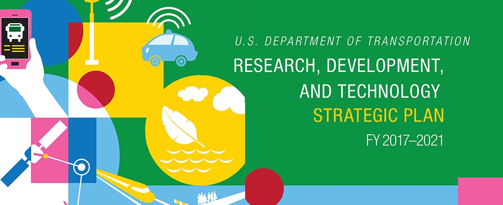 DOT's five-year Research, Development and Technology Strategic Plan
