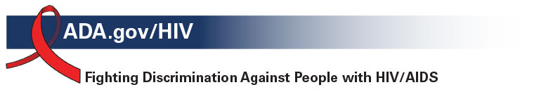 ADA.gov/HIV: Fighting Discrimation Against People with HIV/AIDS