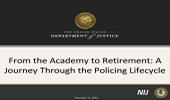 Still image from the presentation From the Academy     to Retirement: A Journey Through the Policing Lifecycle that links to the multimedia file