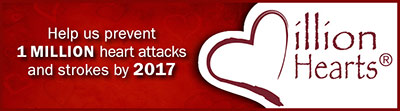 Million Hearts campaign banner, with text that reads: Help us prevent 1 million heart attacks and strokes by 2017