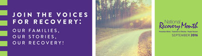 Recovery month banner - Join the voices for recovery. Our families, our stories, our recovery!