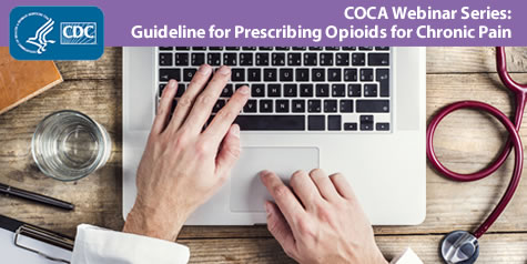 COCA Webinar Series: Guideline for Prescribing Opioids for Chronic Pain