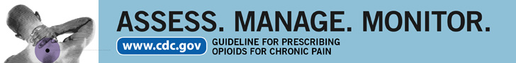 	Assess. Manage. Monitor. www.cdc.gov Guideline for Prescribing Opioids for Chronic Pain
