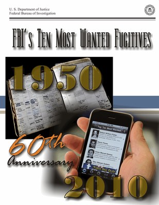 Ten Most Wanted Fugitives 60th Anniversary, 1950-2010 (pdf)