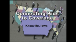 Connecting Kids to Coverage Knoxville, Iowa