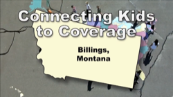 Connecting Kids to Coverage Billings, Montana
