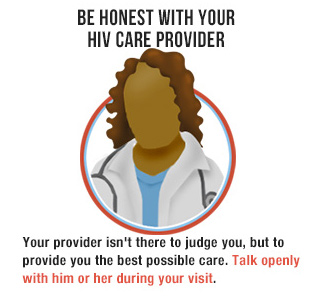 Your provider isn't there to judge you, but to provide you the best possible care. Talk openly with him or her during your visit.