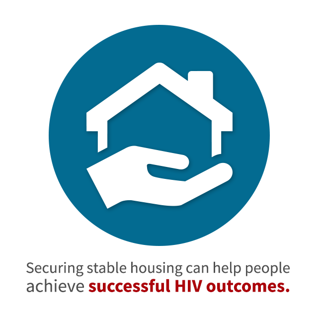 Securing stable housing can help people achieve successful HIV outcomes.