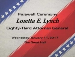 Embedded thumbnail for Farewell Ceremony for Attorney General Loretta E. Lynch