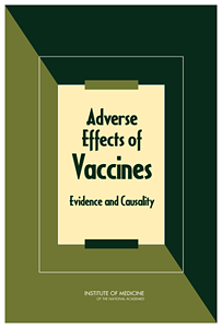 IOM report on Adverse Effects of Vaccines: Evidence and Causality 2011