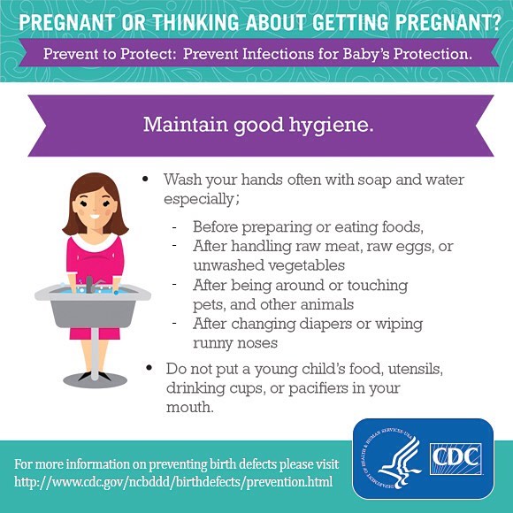Maintaining good hygiene helps reduce the risk of getting an infection during pregnancy. Learn how to #Prevent2Protect with these tips: http://bit.ly/CDC-NBDPM. #CDC #PublicHealth