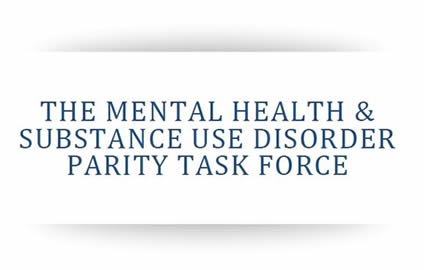 Final Report of President Obama’s Mental Health and Substance Use Disorder Parity Task Force and FAQS About Affordable Care Act Implementation Part 34 and Mental Health Substance Use Disorder Parity Implementation