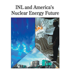 INL and America's Nuclear Future