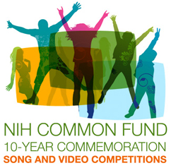 NIH Common Fund 10-Year Commemoration Song and Videos Competition