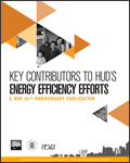 Key Contributors to HUD’s Energy Efficiency Efforts