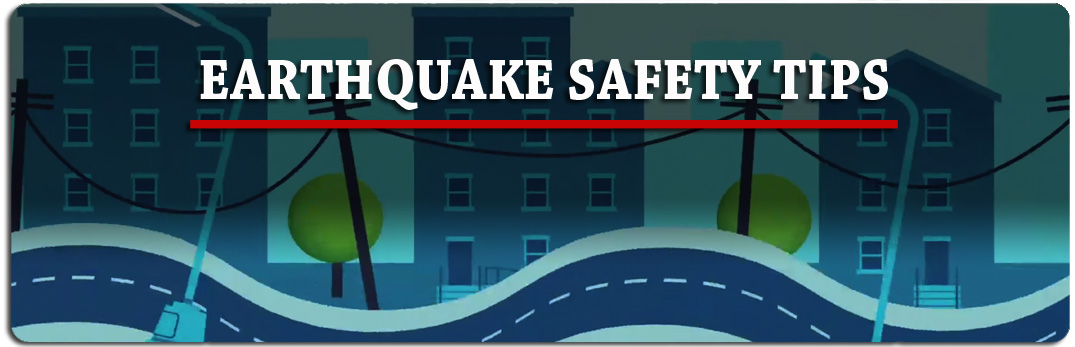 Earthquake safety tips